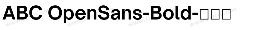 ABC OpenSans-Bold字体转换 ABC OpenSans-Bold字体转换